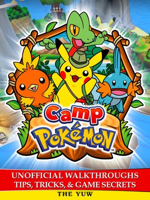 cover image of Camp Pokemon Unofficial Walkthroughs Tips, Tricks & Game Secrets